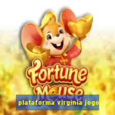 plataforma virginia jogo